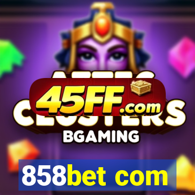 858bet com